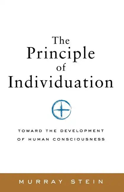 The Principle of Individuation: Toward the Development of Human Consciousness - Paperback