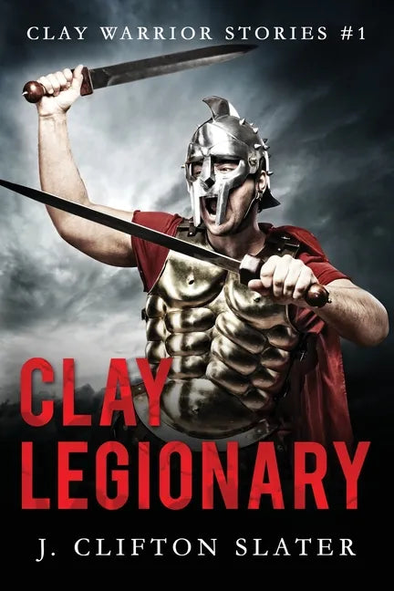 Clay Legionary - Paperback