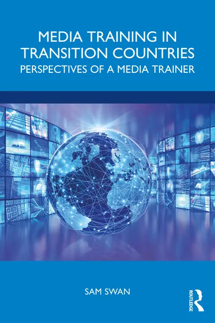 Media Training in Transition Countries: Perspectives of a Media Trainer - Paperback