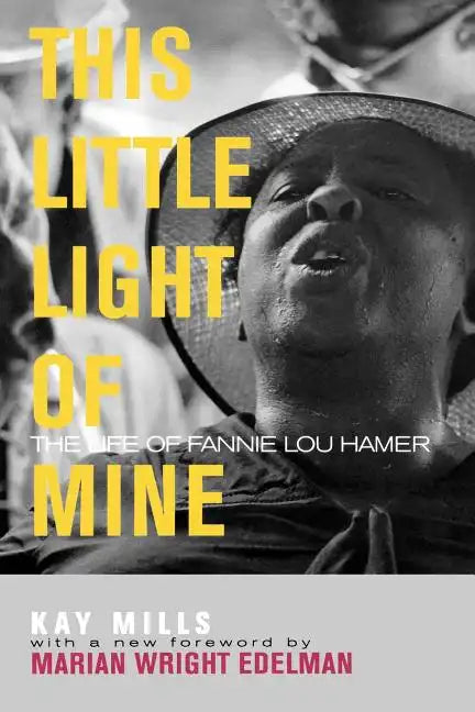 This Little Light of Mine: The Life of Fannie Lou Hamer - Paperback