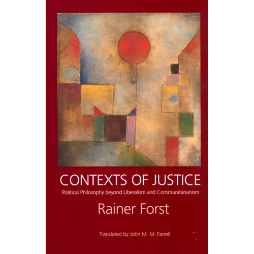 Contexts of Justice: Political Philosophy Beyond Liberalism and Communitarianism - Paperback