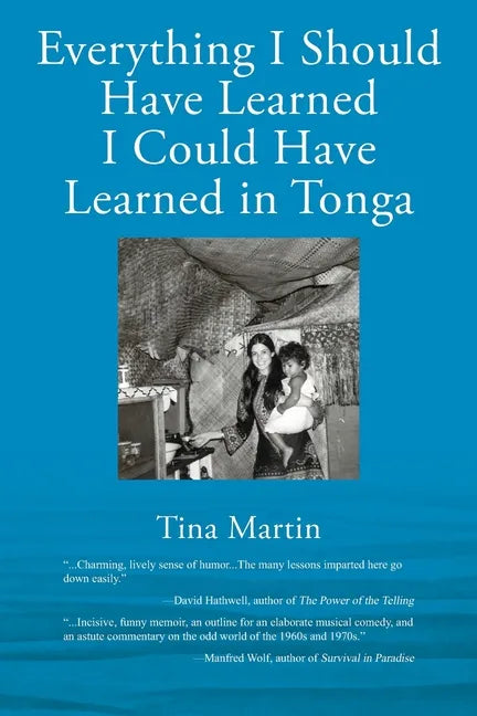 Everything I Should Have Learned I Could Have Learned in Tonga - Paperback