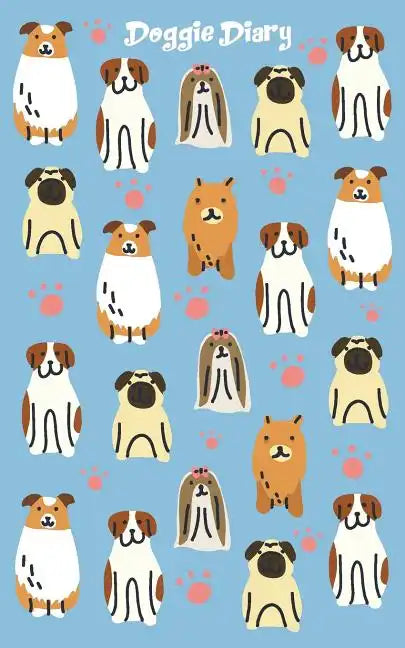 Doggie Diary: A Dog Lovers Diary: 80 Sheets/160 Pages, 5 x 8 Notebook for Kids - Paperback