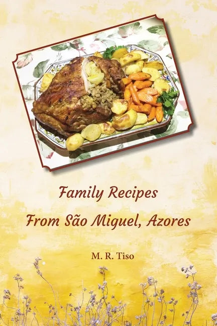 Family Recipes from Sao Miguel, Azores - Paperback