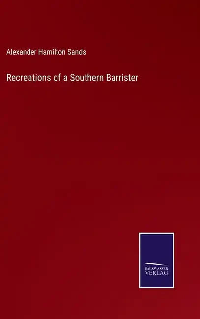Recreations of a Southern Barrister - Hardcover