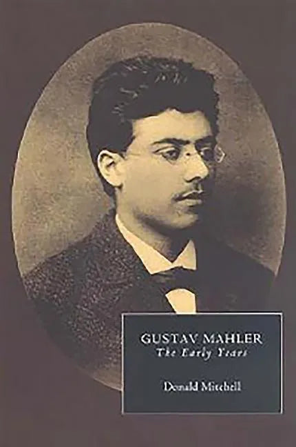 Gustav Mahler: The Early Years - Paperback