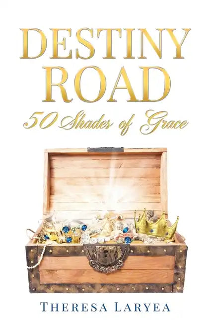 Destiny Road: 50 Shades of Grace - Paperback