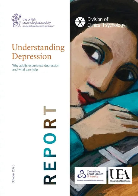 Understanding Depression: Why adults experience depression and what can help - Paperback