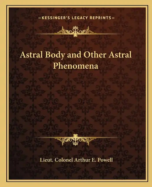 Astral Body and Other Astral Phenomena - Paperback