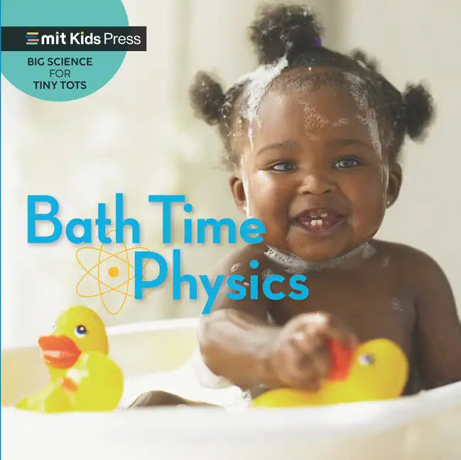 Bath Time Physics - Board Book