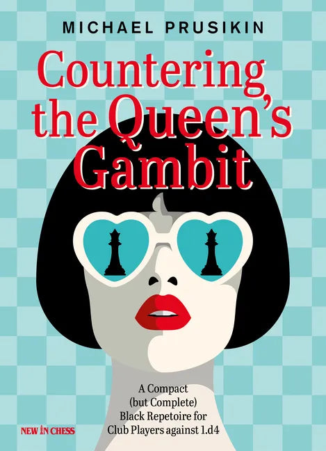 Countering the Queen's Gambit: A Compact (But Complete) Black Repertoire for Club Players Against 1.D4 - Paperback