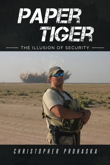 Paper Tiger: The Illusion of Security - Paperback