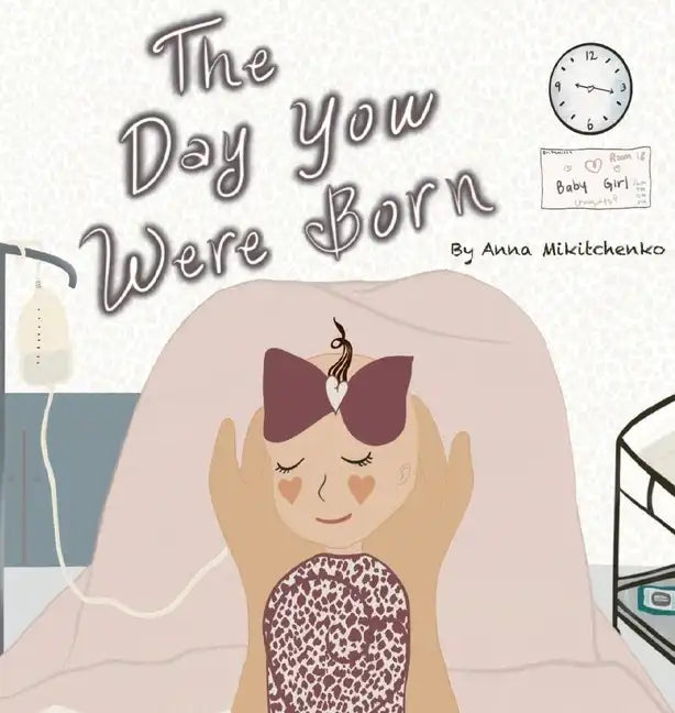 The Day You Were Born - Hardcover