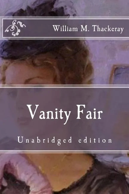 Vanity Fair: Unabridged edition - Paperback