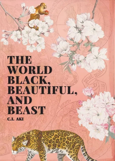 The World Black, Beautiful, and Beast - Paperback