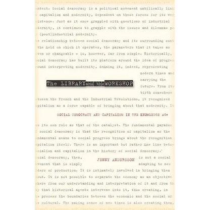 The Library and the Workshop: Social Democracy and Capitalism in the Knowledge Age - Hardcover
