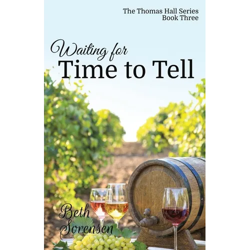Waiting for Time to Tell: Book Three of The Thomas Hall Series - Paperback