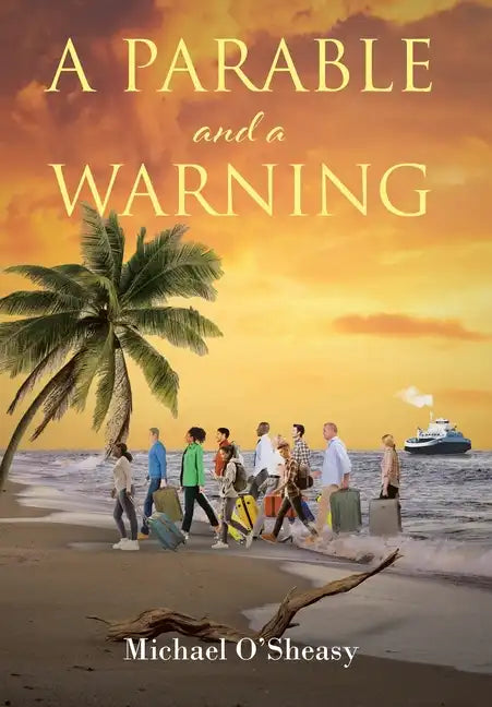 A Parable and a Warning - Hardcover