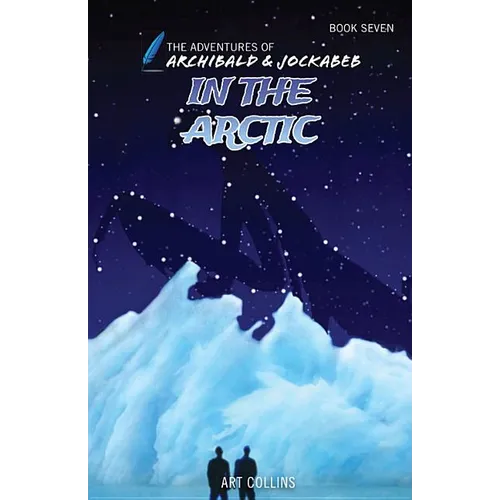 In the Arctic (Adventures of Archibald and Jockabeb) - Paperback