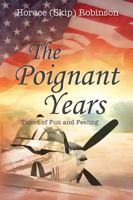 The Poignant Years: Times of Fun and Feeling - Hardcover