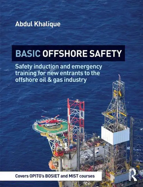 Basic Offshore Safety: Safety induction and emergency training for new entrants to the offshore oil and gas industry - Paperback