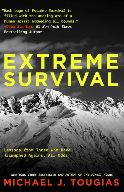 Extreme Survival: Lessons from Those Who Have Triumphed Against All Odds (Survival Stories, True Stories) - Paperback