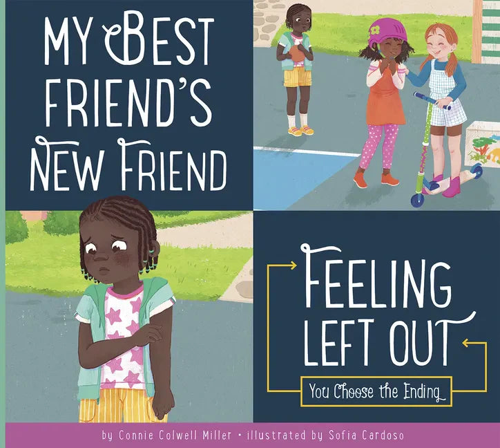 My Best Friend's New Friend: Feeling Left Out - Library Binding