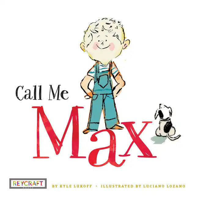 Call Me Max (Max and Friends 1): Max and Friends 1 - Hardcover