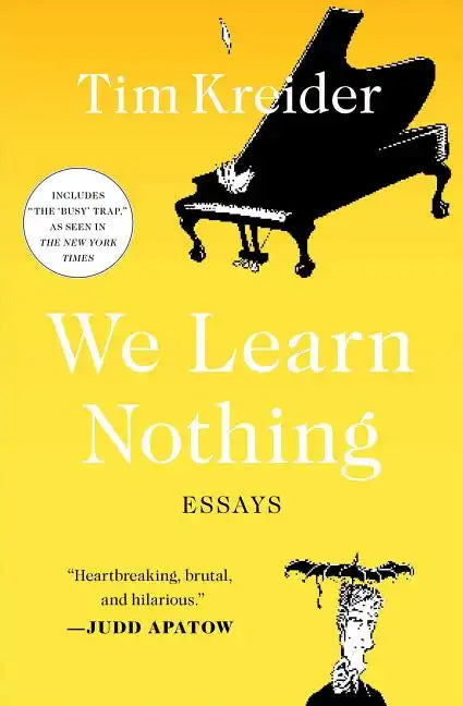 We Learn Nothing: Essays - Paperback