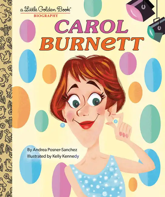 Carol Burnett: A Little Golden Book Biography - Hardcover