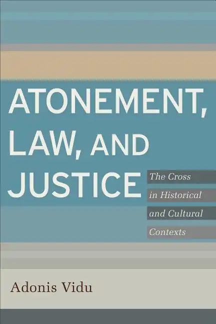 Atonement, Law, and Justice - Paperback