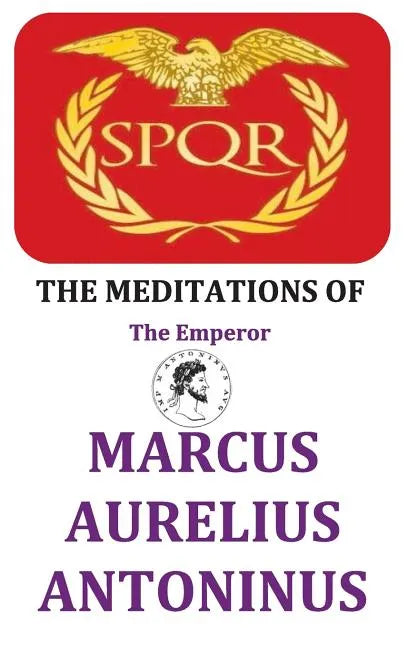 The Meditations of the Emperor Marcus Aurelius Antoninus - Hardcover