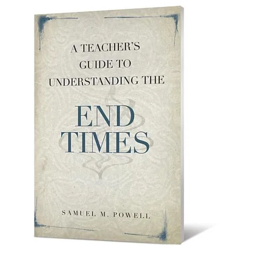 A Teacher's Guide to Understanding the End Times - Paperback