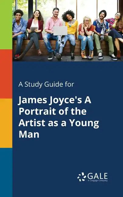 A Study Guide for James Joyce's A Portrait of the Artist as a Young Man - Paperback