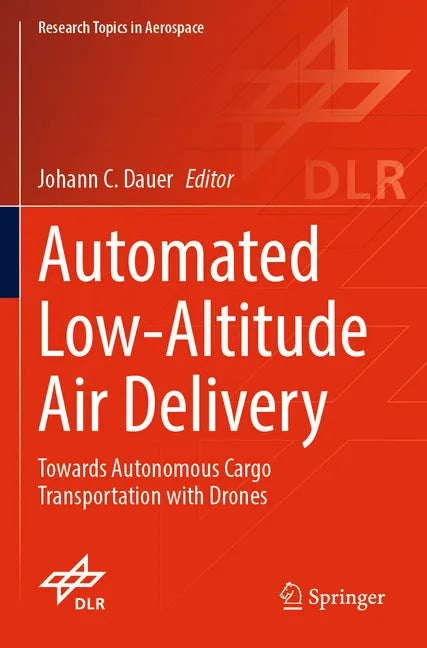Automated Low-Altitude Air Delivery: Towards Autonomous Cargo Transportation with Drones - Paperback