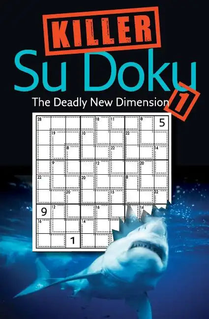 Killer Sudoku 1: The Deadly New Dimension - Paperback
