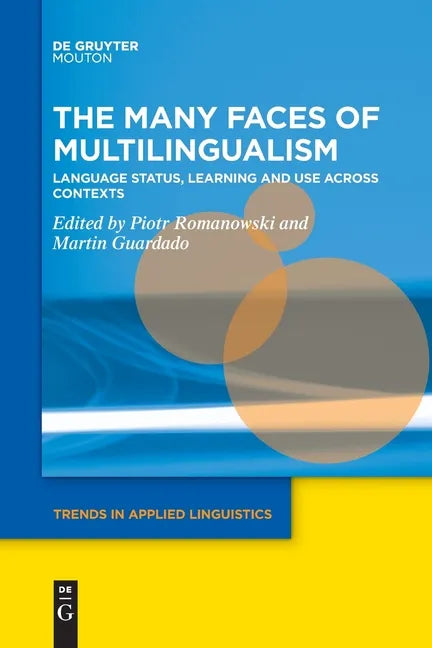The Many Faces of Multilingualism: Language Status, Learning and Use Across Contexts - Paperback