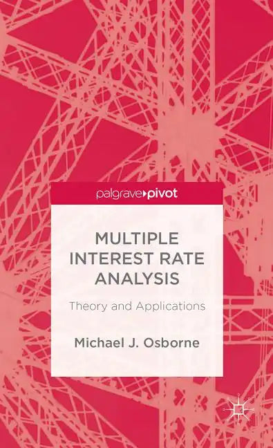 Multiple Interest Rate Analysis: Theory and Applications - Hardcover