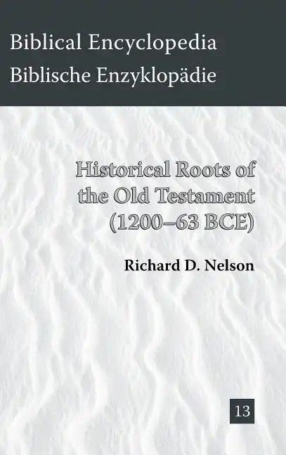 Historical Roots of the Old Testament (1200-63 BCE) - Hardcover