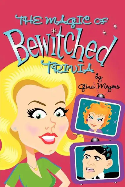 The Magic of Bewitched Trivia - Paperback