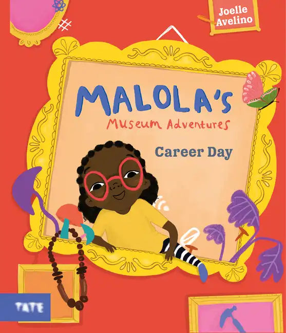 Malola's Museum Adventures: Career Day: A Picture Book - Hardcover