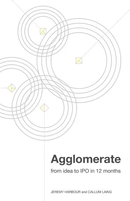 Agglomerate: from idea to IPO in 12 months - Paperback