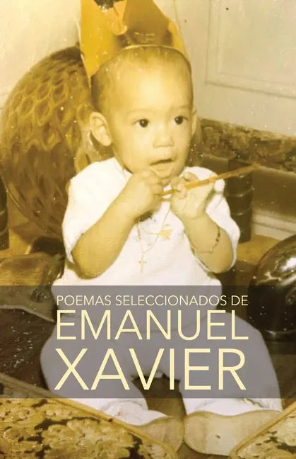 Poemas seleccionados de Emanuel Xavier - Paperback