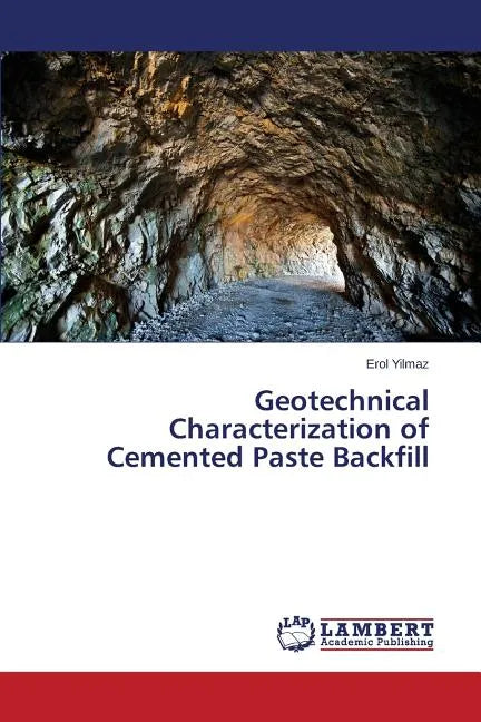 Geotechnical Characterization of Cemented Paste Backfill - Paperback