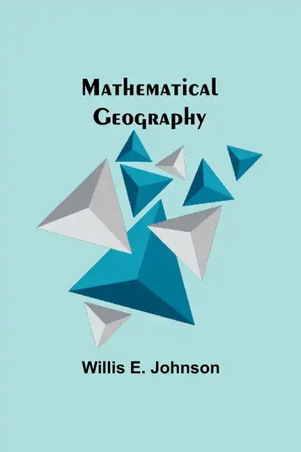 Mathematical Geography - Paperback