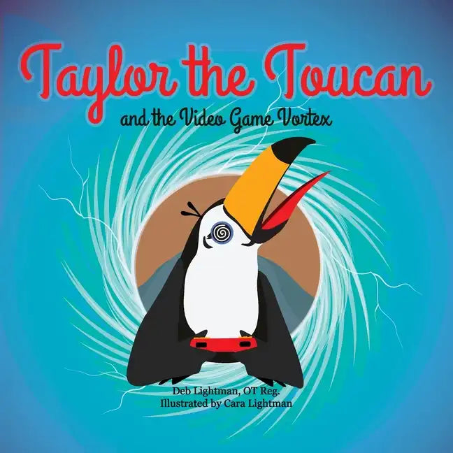 Taylor the Toucan and the Video Game Vortex - Paperback