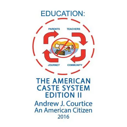 Education: The American Caste System Edition II - Paperback