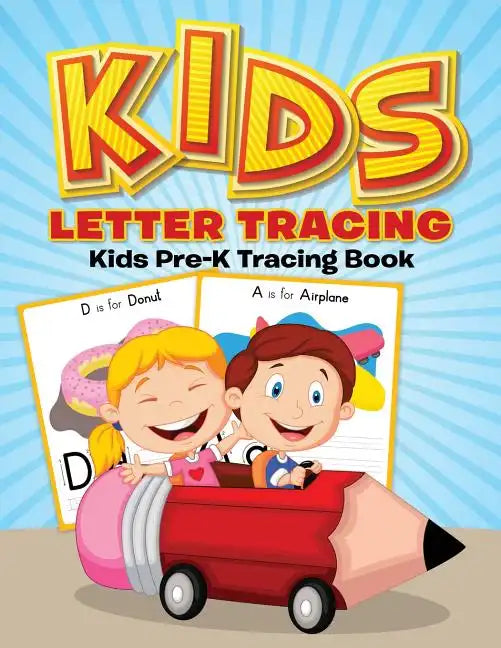 Kids Letter Tracing: Kids Pre-K Tracing Book - Paperback