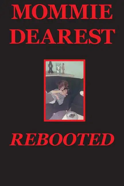 Mommie Dearest Rebooted - Paperback