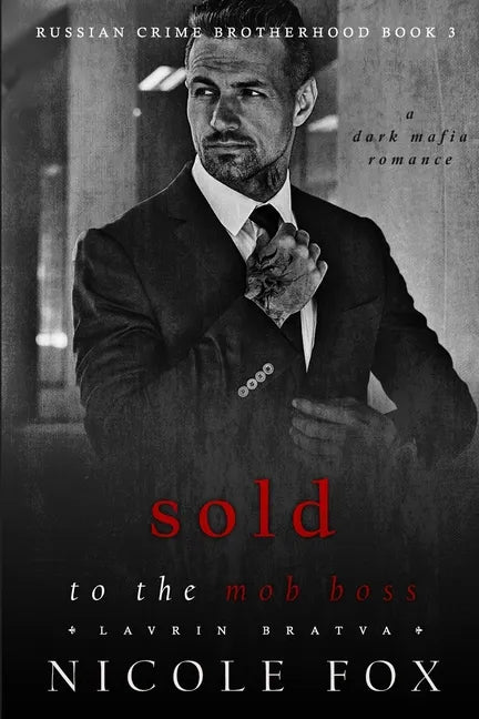 Sold to the Mob Boss (Lavrin Bratva): A Dark Mafia Romance - Paperback